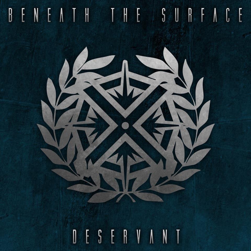 Beneath The Surface - Deservant [EP] (2012)
