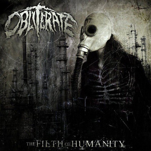 Obliterate - The Filth of Humanity (2012)